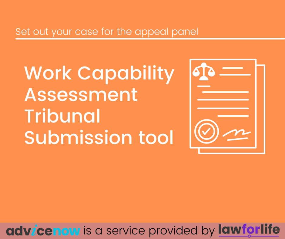 Interactive tool that writes a submission for the tribunal for you, setting out why you should receive ESA or the low capability for work element of Universal Credit
